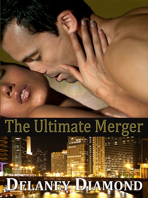 Title details for The Ultimate Merger by Delaney Diamond - Available